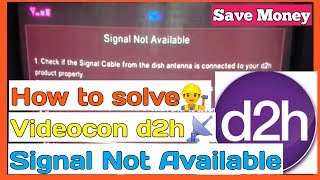 Videocon d2h signal setting  signal not available problem solutions [upl. by Leahcar]