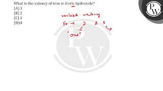 What is the valency of iron in ferric hydroxide [upl. by Shiller30]