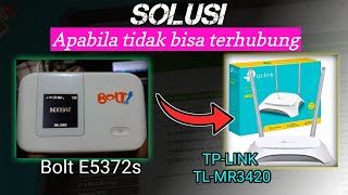 SOLUSI APABILA MODEM BOLT E5372S TIDAK TERHUBUNG KE WIFI ROUTER TPLINK TLMR3420 [upl. by Nyliak]