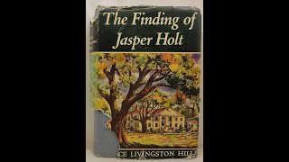 The Finding of Jasper Holt by Grace Livingston Hill  Audiobook [upl. by Laetitia72]