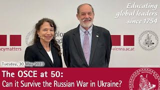 The OSCE at 50 Can it Survive the Russian War in Ukraine [upl. by Ahtnahc]