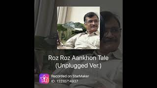 Roz Roz Aankhon Tale [upl. by Braswell336]