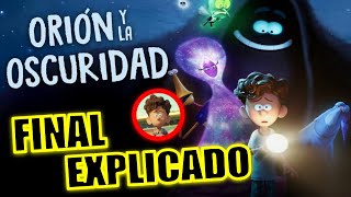 ¡FINAL EXPLICADO ORION Y LA OSCURIDAD PELICULA  FINAL EXPLICADO  ORION Y LA OSCURIDAD NETFLIX [upl. by Ayaet]