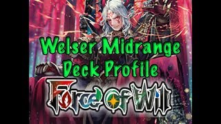 Force of Will TCG Deck Profile Welser Midrange [upl. by Ahsieka]