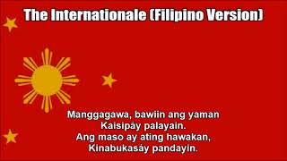 The Internationale Filipino Version With Lyrics [upl. by Lilahk]