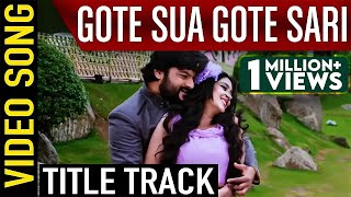 Gote Sua Gote Sari  Title track  Odia Movie  Anubhav  Barsha  Minaketan [upl. by Eletnahc]