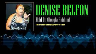 Denise Belfon  Hold On Dougla Riddim [upl. by Brennan]