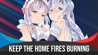 Keep The Home Fires Burning  Nightcore [upl. by Helprin319]