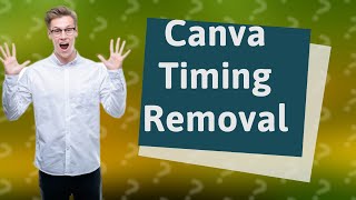 How do I get rid of timing on canva [upl. by Wertheimer]