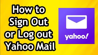 How to Sign Out or Log out Yahoo Mail [upl. by Frager]