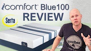 Serta iComfort Blue 100 Mattress 2018 REVIEW by GoodBedcom [upl. by Uel]