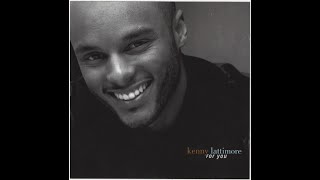 KENNY LATTIMORE For You RampB [upl. by Feodore]