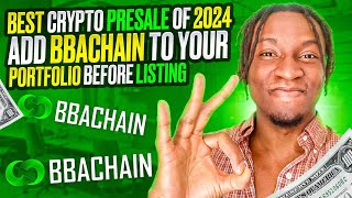 Best Crypto PreSale of 2024  Add BBAChain To Your Portfolio Before Listing [upl. by Layap56]