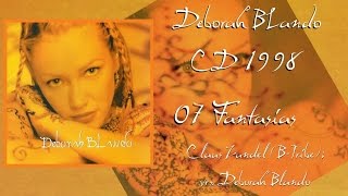 Deborah Blando CD 1998 07  Fantasias [upl. by Aninay156]