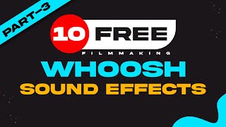 10 FREE Whoosh SFX  Part3 [upl. by Jamille]