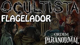 OCULTISTA FLAGELADOR  ORDEM PARANORMAL RPG [upl. by Aiuqcaj]