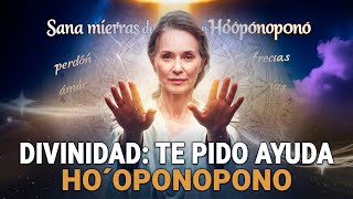 DIVINIDAD TE PIDO ME AYUDES A SOLUCIONAR MIS PROBLEMAS HO´OPONOPONO DURMIENDO [upl. by Gun]