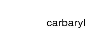 How to pronounce carbaryl [upl. by Keldah32]