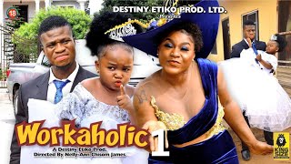 WORKAHOLIC 1  DESTINY ETIKO EBUBE OBIO ZICSALOMA 2023 Latest Nigerian Nollywood Movie [upl. by Marco]