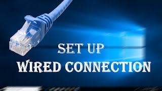 How to Setup EthernetWired Connection in Windows 10 [upl. by Nitfa]