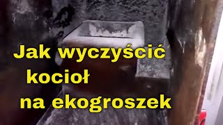 Jak wyczyścić kocioł na ekogroszek [upl. by Eizzo]