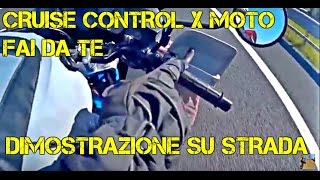 CRUISE CONTROL PER MOTO FAI DA TE DIMOSTRAZIONE SU STRADA [upl. by Eniamert]