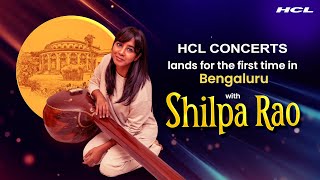 HCL Concerts lands for the first time in Bengaluru with Shilpa Rao [upl. by Filbert]