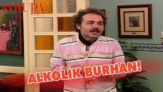 Alkolik Burhan  Avrupa Yakası [upl. by Brewer]