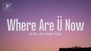 Justin Bieber  Where Are U Now Lyrics with Skrillex and Diplo [upl. by Seroka444]