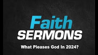 Faith Pistis  What Pleases God In 2024 [upl. by Robyn]