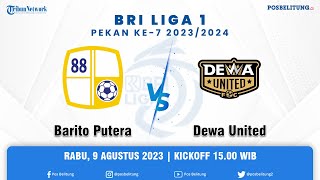 🔴LIVE SCORE  BARITO PUTERA VS DEWA UNITED  PEKAN KE  7 LIGA 1 INDONESIA 20232024 [upl. by Ardnekal]