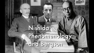 Nishida Phenomenology and Bergson [upl. by Hanavas35]