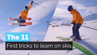 The 11 First Tricks to Learn on Skis [upl. by Healion927]