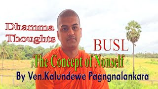 The Characteristics of Nonself l Anatta l Dhamma Thoughts l Bhiksu University of Sri Lanka l BUSL [upl. by Ainessey]