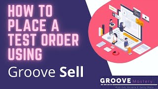 How to do a Test Order in GroovePages and GrooveSell [upl. by Yregerg436]