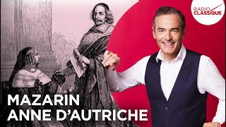 Franck Ferrand raconte  Mazarin Anne dAutriche récit intégral [upl. by Aramaj]