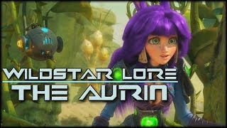 Wildstar Lore  The Aurin [upl. by Ber]