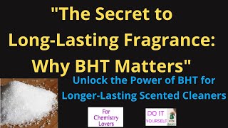 quotThe Secret to LongLasting Fragrance Why BHT Mattersquot [upl. by Jermyn997]