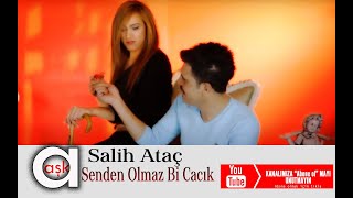 Senden Olmaz Bi Cacık  Salih Ataç [upl. by Iney346]