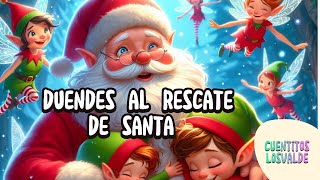 Duendes al Rescate de Santa  Cuentos Navideños para la familia [upl. by Hale]