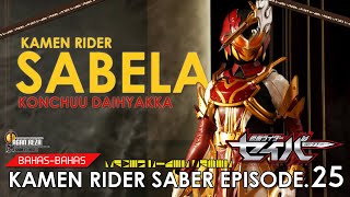 DEBUT REIKA SHINDAI MENJADI KAMEN RIDER SABELA  ANGGUN TAPI GALAK   Kamen Rider Saber Episode25 [upl. by Un]