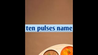 Ten pulses name 🍛 [upl. by Clemence]