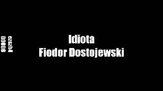 Idiota  Fiodor Dostojewski • audiobook PL 23 [upl. by Julietta]