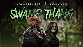 Apalachee Don  Swamp Thang with Jewel Rose [upl. by Finn]