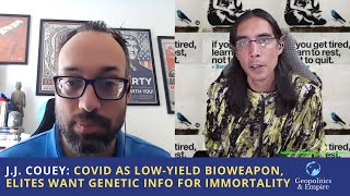 JJ Couey COVID as LowYield Bioweapon Elites Want Genetic Info for Immortality [upl. by Boyt]