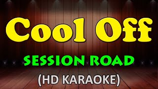 COOL OFF  Session Road HD Karaoke [upl. by Etessil]