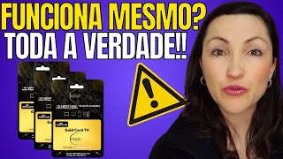 🚨GOLD CARD TV É CONFIAVEL  TODA A VERDADE  GOLD CARD TV FUNCIONA GOLD CARD TV É GOLPE [upl. by Oam]