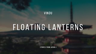 Vindu  Floating Lanterns Stories From Japan II japanese lofichillhop [upl. by Adnarym]