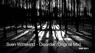 Sven Wittekind  Disorder Original Mix [upl. by Dlaregztif]