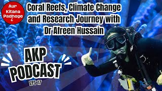 All about coral reefs and climate change with a Marine Biologist Dr Afreen Hussain [upl. by Buerger483]